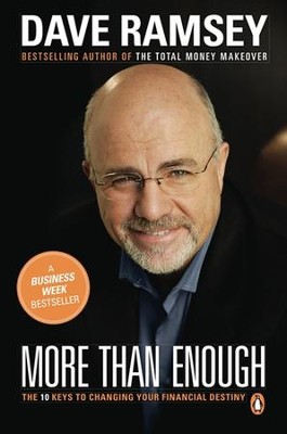 More Than Enough: 10 Keys To Changing Your Financial Destiny  -     By: Dave Ramsey
