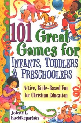 101 Great Games for Infants, Toddlers, & Preschoolers  -     By: Jolene L. Roehlkepartain
