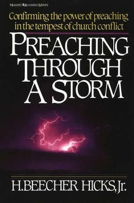 Preaching Through a Storm   -     By: H. Beecher Hicks Jr.
