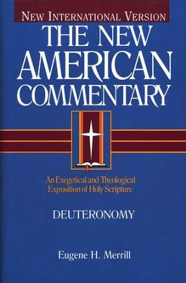 Deuteronomy: New American Commentary [NAC]   -     By: Eugene H. Merrill
