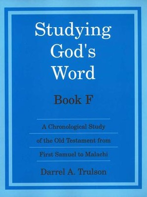 Studying God's Word F: 1 Samuel-Malachi, Grade 5    -     By: Darrel Trulson
