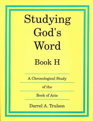 Studying God's Word Book H: Acts, Grade 7 (Remedial Grades 9-10)    -     By: Darrel Trulson
