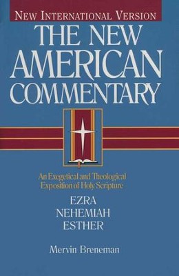 Ezra, Nehemiah, & Esther: New American Commentary [NAC]   -     By: Mervin Breneman
