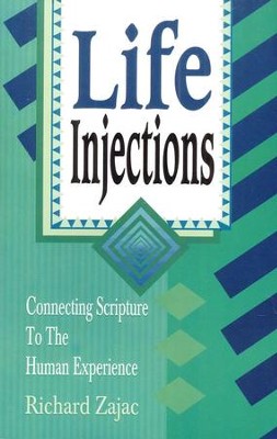 Life Injections  -     By: Richard Zajac
