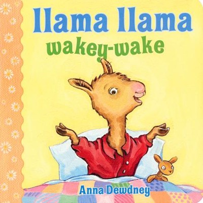 Llama Llama Wakey-Wake  -     By: Anna Dewdney
