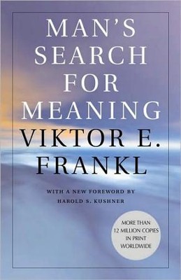 Man's Search for Meaning   -     By: Viktor E. Frankl
