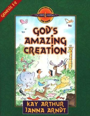 Discover 4 Yourself, Children's Bible Study Series: God's Amazing    Creation (Genesis Chapters 1 and 2)  -     By: Kay Arthur, Janna Arndt
