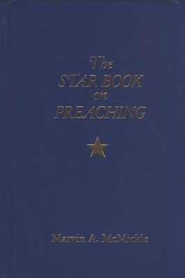 The Star Book on Preaching   -     By: Marvin A. McMickle
