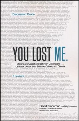 You Lost Me Discussion Guide: Why Young Christians Are Leaving Church...and Rethinking Faith-Discussion Guide  -     By: David Kinnaman
