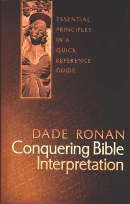 Conquering Bible Interpretation  -     By: Dade Ronan
