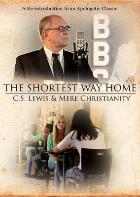 The Shortest Way Home: C.S. Lewis and Mere Christianity--DVD  - 
