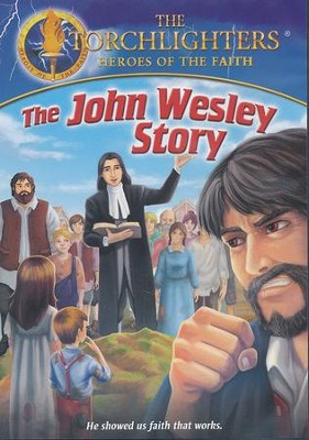 The Torchlighters Series: The John Wesley Story, DVD  - 