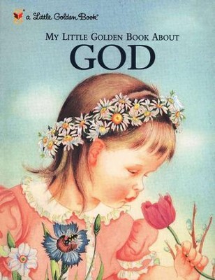 My Little Golden Book About God  -     By: Jane Werner Watson
