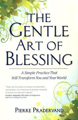 The Gentle Art Of Blessing, Softcover   -     By: Pierre Pradervand
