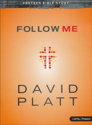 Follow Me: Preteen Bible Study, Member Book  -     By: David Platt
