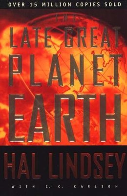 The Late Great Planet Earth    -     By: Hal Lindsey
