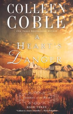A Heart's Danger, Journey of the Heart   -     By: Colleen Coble
