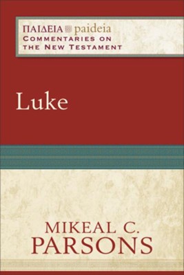 Luke: Paideia Commentaries on the New Testament [PCNT]   -     By: Mikeal C. Parsons
