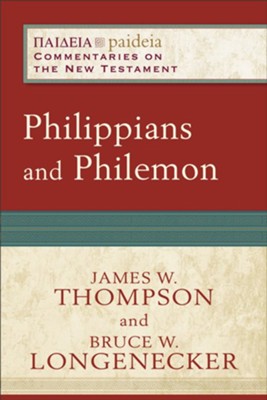Philippians and Philemon: Paideia Commentaries on the New Testament [PCNT]   -     By: James W. Thompson, Bruce W. Longenecker
