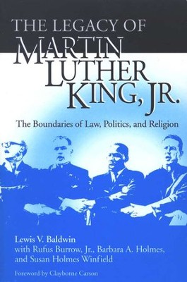 The Legacy of Martin Luther King Jr.: The Boundaries    -     By: Lewis V. Baldwin
