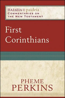 First Corinthians: Paideia Commentaries on the New Testament [PCNT]  -     By: Pheme Perkins
