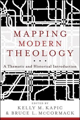 Mapping Modern Theology: A Thematic and Historical Introduction  -     Edited By: Kelly M. Kapic, Bruce L. McCormack
    By: Edited by Kelly M. Kapic & Bruce L. McCormack
