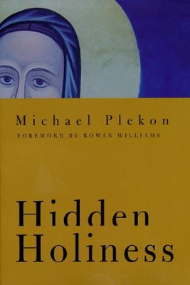 Hidden Holiness  -     By: Michael Plekon
