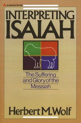 Interpreting Isaiah   -     By: Herbert M. Wolf

