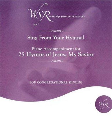 25 Hymns of Jesus, My Savior, Accompaniment CD   - 