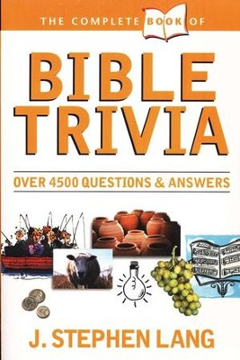 The Complete Book of Bible Trivia   -     By: J. Stephen Lang
