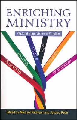 Enriching Ministry: Pastoral Supervision in Practice  -     Edited By: Jessica Rose
    By: Jessica Rose(Ed.)
