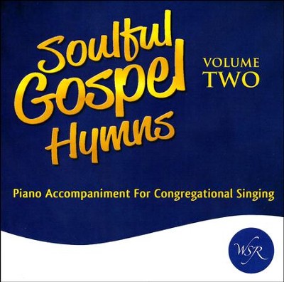 Soulful Gospel Hymns, Volume Two   - 