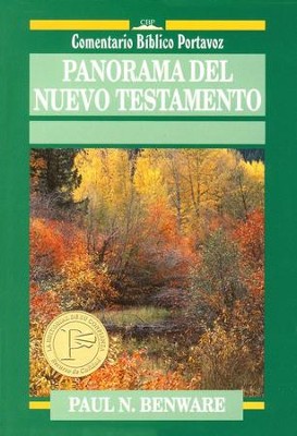 Panorama Del Nuevo Testamento   (Survey of the New Testament)     -     By: Paul N. Benware
