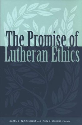 Promise of Lutheran Ethics- The.    -     Edited By: Karen L. Bloomquist, John R. Stumme
