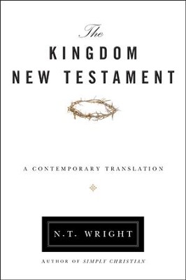 The Kingdom New Testament: A Contemporary Translation, Paperback   -     By: N.T. Wright
