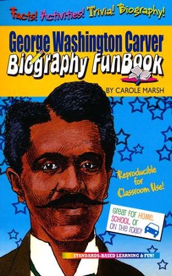 George Washington Carver Biography FunBook - Edited By: Sherry Moss By: Carole Marsh - 066862