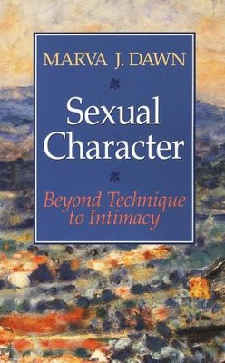 Sexual Character   -     By: Marva J. Dawn
