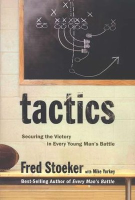 Tactics: Winning the Spiritual Battle for Purity  -     By: Fred Stoeker
