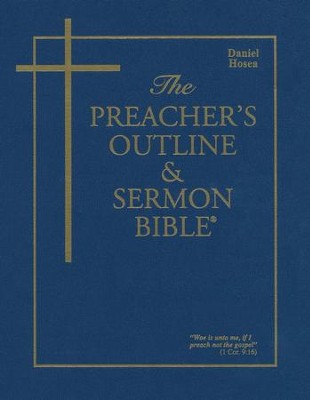 Daniel/Hosea [The Preacher's Outline & Sermon Bible, KJV]   - 