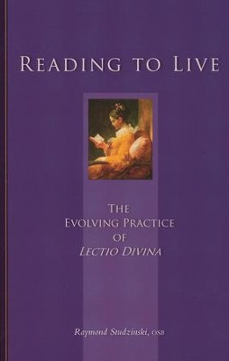 Reading to Live: The Evolving Practice of Lectio Divina  -     By: Raymond Studzinski
