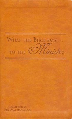 The Minister's Handbook: What the Bible Says to the Minister (Brown Leatherette)  - 