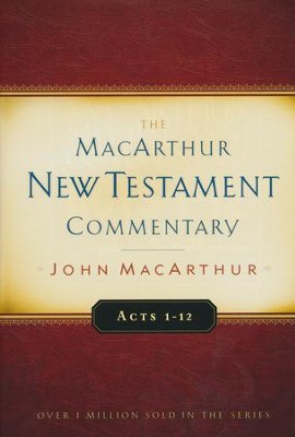 Acts 1-12: The MacArthur New Testament Commentary   -     By: John MacArthur
