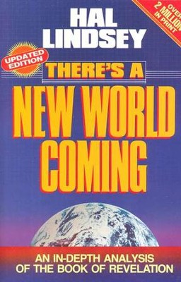There's a New World Coming: An In-Depth Analysis of  the Book of Revelation  -     By: Hal Lindsey
