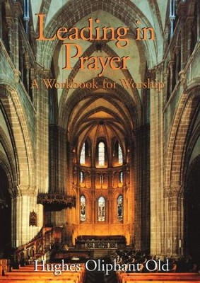 Leading in Prayer   -     By: Hughes Oliphant Old
