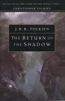 The Return of the Shadow: The History of the Lord of  the Rings, Part One  -     By: J.R.R. Tolkien
