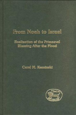 From Noah to Israel  -     By: Carol M. Kaminski
