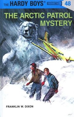 The Hardy Boys' Mysteries #48: The Arctic Patrol Mystery   -     By: Franklin W. Dixon
