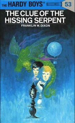The Hardy Boys' Mysteries #53: The Clue of the Hissing Serpent   -     By: Franklin W. Dixon
