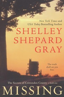 Missing, Secrets of Crittenden County Series #1   -     By: Shelley Shepard Gray
