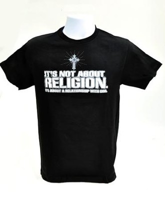 It's Not About Religion Shirt, Black, Large  - 
